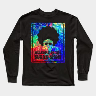 Welcome to the Sugar Show Long Sleeve T-Shirt